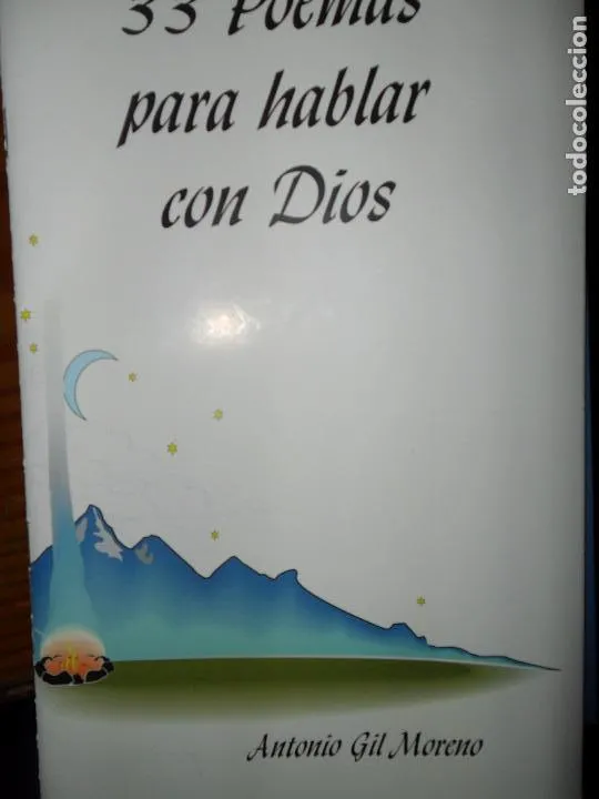 33 poemas para hablar con Dios, Antonio Gil Moreno 33 poemas para hablar con Dios, Antonio Gil Moreno