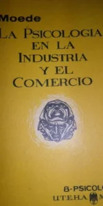 La psicología en la industria y el comercio, Moede, ed. Uteha La psicología en la industria y el comercio, Moede, ed. Uteha