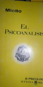 El psiconálisis, Antonio Miotto, ed. Uteha