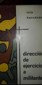 Dirección de ejercicios a militantes, Luis Hernández, ed. ZYX Dirección de ejercicios a militantes, Luis Hernández, ed. ZYX