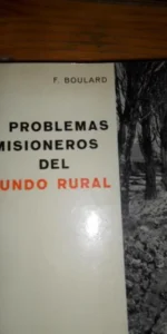 problemas misioneros del mundo rural, F. Boulard, ed. Rurales de A.C