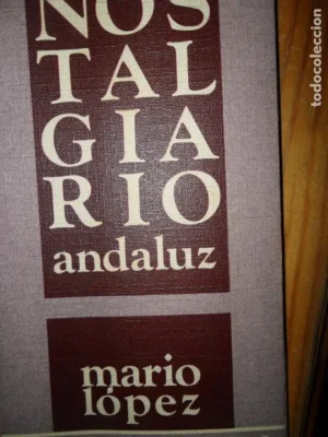 Nostalgiario andaluz, Mario López, ed. Monte de Piedad
