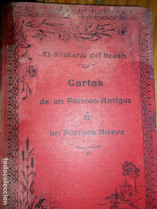 Cartas de un párroco antiguo a un párroco nuevo, El solitario del Bruch, 1904 Cartas de un párroco antiguo a un párroco nuevo, El solitario del Bruch, 1904