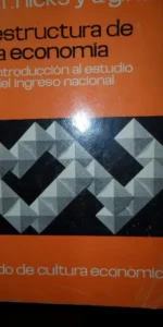 La estructura de la economía, Hicks y Hart, ed. Fondo de cultura económica