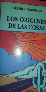 Los orígenes de las cosas, George Emerson, ed. Altosa