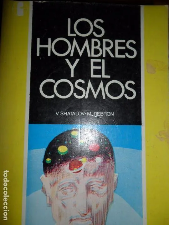 Los hombres y el cosmos, Shatalov y Rebron, ed. Forma Los hombres y el cosmos, Shatalov y Rebron, ed. Forma