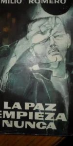 La paz empieza nunca, Emilio Romero, ed. Planeta