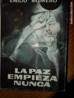 La paz empieza nunca, Emilio Romero, ed. Planeta