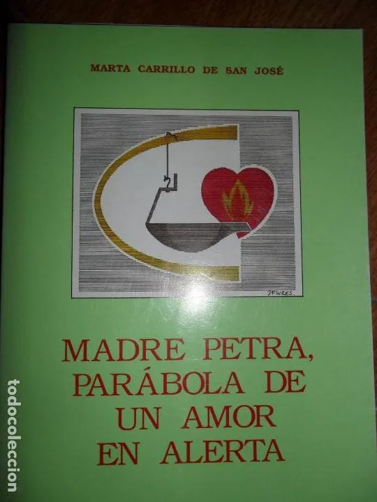 Madre Petra, Parábola de un amor en alerta, Marta Carrillo de San José Madre Petra, Parábola de un amor en alerta, Marta Carrillo de San José