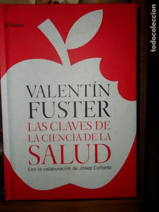 Las claves de la ciencia de la salud, Valentín Fuster, ed. Planeta Las claves de la ciencia de la salud, Valentín Fuster, ed. Planeta