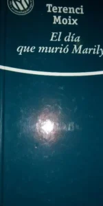 El día que murió Marylin, Terenci Moix, ed. El Mundo
