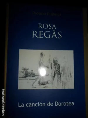 La canción de Dorotea, Rosa Regás, ed. Planeta
