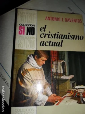 El cristianismo actual, Antonio T. Raventos, ed. Bruguera