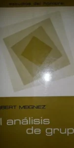El análisis de grupo, Robert Meigniez, ed. Marova