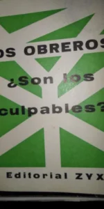 Los obreros: ¿Son los culpables?, ed. ZYX