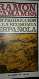 Introducción a la economía española, Ramón Tamames, ed. Alianza