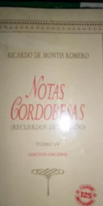 Notas cordobesas, Recuerdos del pasado, tomo IV ed. Cajasur