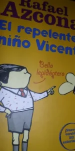 El repelente niño Vicente, Rafael Azcona, ¡Nueva edición no autorizada! El repelente niño Vicente, Rafael Azcona, ¡Nueva edición no autorizada!