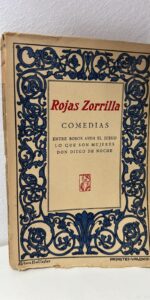 COMEDIAS Entre bobos anda el juego, lo que son mujeres, Don Diego de noche