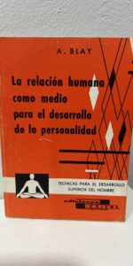 La relación humana como medio para el desarrollo de la personalidad