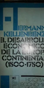 El desarrollo económico de la Europa continental (1500-1750), Hermann Kellembenz, ed. Siglo Veintiun