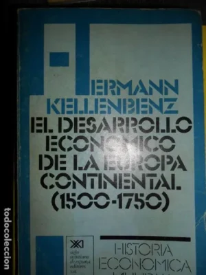 El desarrollo económico de la Europa continental (1500-1750), Hermann Kellembenz, ed. Siglo Veintiun