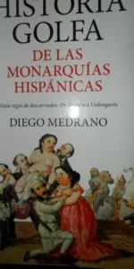 Historia golfa de las monarquías hispánicas