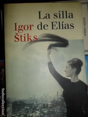 La silla de Elías, Igor Stiks, ed. Destino