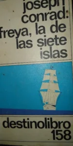 Freya, la de las siete islas, Joseph Conrad, ed. Destino