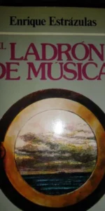 El ladrón de música, Enrique Estrázulas, ed. Legasa