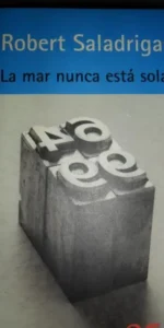 la mar nunca está sola, Robert Saladrigas, ed. Alfaguara