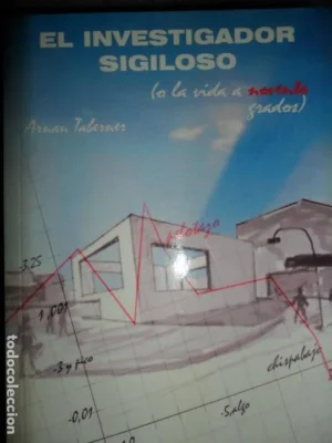 El investigador sigiloso (o la vida a noventa grados), Arnau Taberner, ed. Séneca