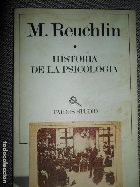 Historia de la psicología, M. Reuchlin, ed. Paidós Historia de la psicología, M. Reuchlin, ed. Paidós
