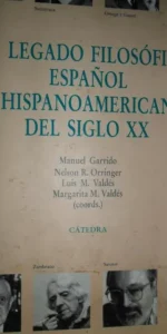 El legado filosófico español e hispanoamericano del siglo XX, VVAA, ed. Cátedra El legado filosófico español e hispanoamericano del siglo XX, VVAA, ed. Cátedra