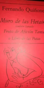 Muro de las Hetairas también llamado Fruto de afición Tanta o Libro de las putas, Fernando Quiñones