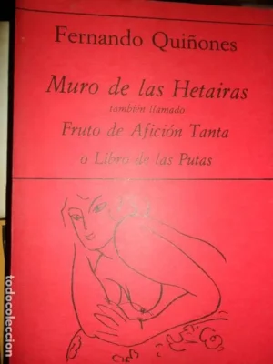 Muro de las Hetairas también llamado Fruto de afición Tanta o Libro de las putas, Fernando Quiñones