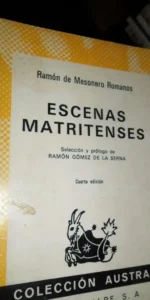 Escenas matritenses, Ramón de Mesonero Romanos, colección Austral