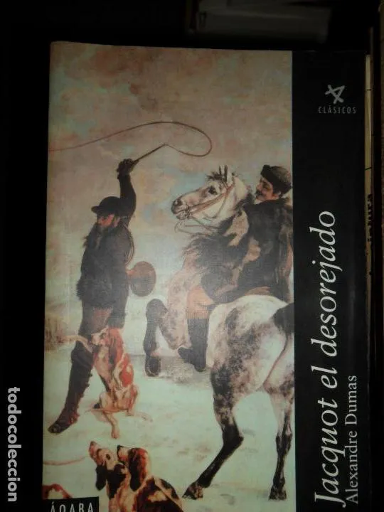 Jacquot el desorejado, Alexandre Dumas, ed. Áqaba Jacquot el desorejado, Alexandre Dumas, ed. Áqaba