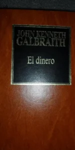 El dinero, Kenneth Galbraith, ed. Orbis