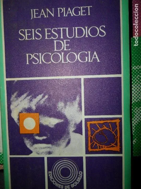 Seis estudios de psicología, Jean Piaget, ed. Labor y Barral Seis estudios de psicología, Jean Piaget, ed. Labor y Barral