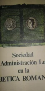 Sociedad y administración local en la Bética Romana, Juan Francisco Rodríguez Neila