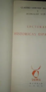 Lecturas históricas españolas, Albornoz y Viñas, ed. Taurus, 1960