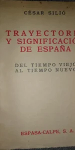 Trayectoria y significación de España, César Silió, ed. Espasa-Calpe, 1939