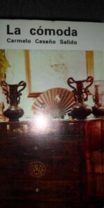 La cómoda, Carmelo Casaño Salido, ed. Librería Luque