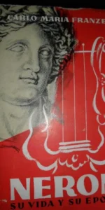 Nerón, Su vida y su época, Carlo María Franzero, ed. Vergara Nerón, Su vida y su época, Carlo María Franzero, ed. Vergara