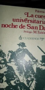 La cuestión universitaria y la noche de San Daniel, Paloma Rupérez, ed. Cuadernos para el diálogo La cuestión universitaria y la noche de San Daniel, Paloma Rupérez, ed. Cuadernos para el diálogo