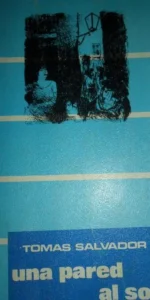 Una pared al sol, Tomás Salvador, ed. Marte.