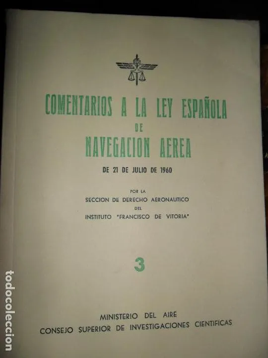 Comentarios a la ley española de navegación aérea, de 21 de julio de 1960 Comentarios a la ley española de navegación aérea, de 21 de julio de 1960