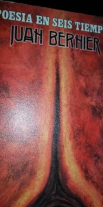 Poesía en seis tiempos, Juan Bernier, ed. Nacional