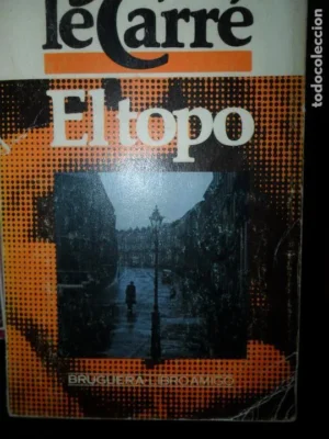 EL topo, John le carré, ed. Bruguera.